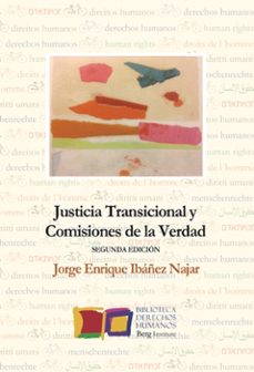 justicia transicional y comisiones de la verdad-jorge enrique ibañez najar-9788494309762