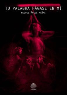 tu palabra hagase en mi-miguel angel mañas-9788494357862