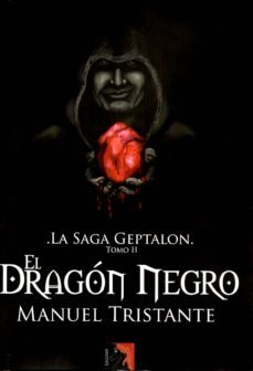 el dragon negro (tomo ii: saga geptalon)-manuel tristante-9788494477362