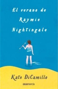 el verano de raymie nightingale-kate dicamillo-9788494528262
