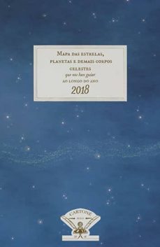 mapa das estrelas, planetas e demais corpos celestes que nos han guiar ao longo do ano 2018-9788494541162