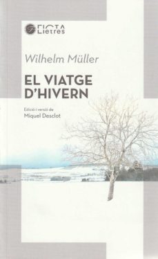 el viatge d hivern-wilhelm muller-miquel desclot-9788494610462