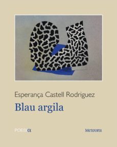 blau argila-esperança castell rodriguez-9788494698262