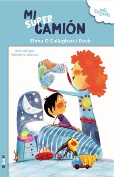 mi supercamion-elena o callaghan i duch-9788494939662