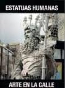 estatuas humanas: el arte en la calle-9788495242662