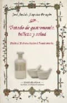 tratado de gastronomia , belleza y salud: desde el medievo hasta el renacimiento-9788495345462
