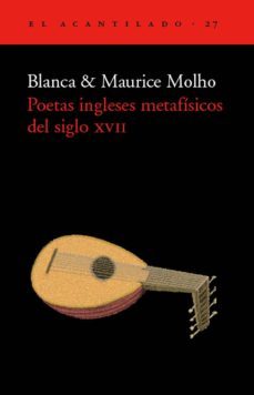 poetas ingleses metafisicos del siglo xvii-maurice molho-9788495359162