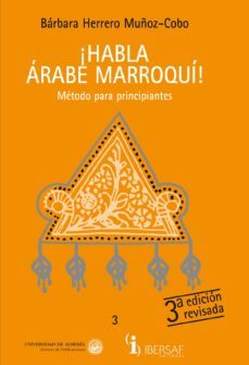 ¡habla arabe marroqui!: metodo para principiantes (con 3 cd-rom)-barbara herrero muñoz cobo-9788495803962