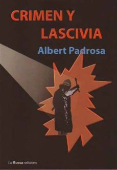lujuria y asesinato-albert pedrosa-9788496125162