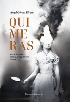 quimeras: microrrelatos de fantasia, intriga, humor y terror-9788496235762