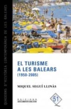 turisme a les balears (1950-2005)-miquel segui-9788496376762