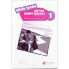 serie lycee-metro saint 1 cahier + cd  (1 bachillerato)-9788496597662