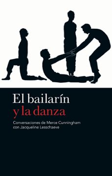 el bailarin y la danza-merce cunningham-jacqueline leeschaeve-9788496879362