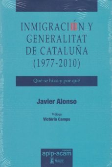 inmigracion y generalitat de cataluña (1977-2010)-javier alonso calderon-9788496913462