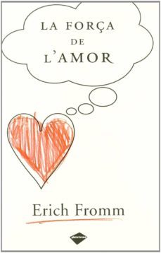 la força de l amor-erich fromm-9788496981362