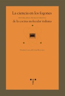 la ciencia en los fogones de la cocina molecular italiana: histor ia, ideas, tecnicas y recetas-davide cassi-ettore bocchia-9788497042062