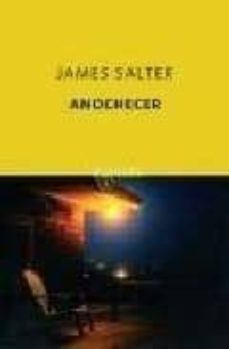anochecer-james salter-9788497110662