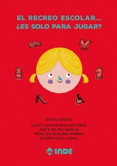 el recreo escolar ¿es solo para jugar?-9788497293662
