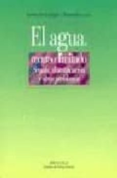 el agua, recurso limitado: sequia, desertificacion y otros proble mas-9788497421362