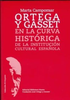 ortega y gasset en la curva historica-marta campomar-9788497429962
