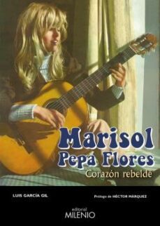 marisol pepa flores: corazon rebelde-9788497438162