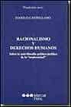 racionalismo y derechos humanos: sobre la anti-filosofia politico -juridica de la modernidad-danilo castellano-9788497681162