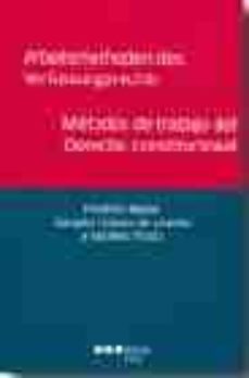 arbeitsmethoden des verfassungsrechts / metodos de trabajo del de recho constitucional-9788497683562