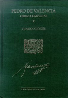 pedro de valencia, obras completas. tomo x-pedro de valencia-9788497734462