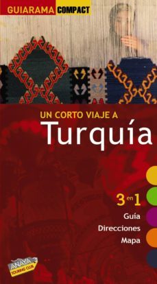 un corto viaje a turquia 2010 (guiarama compact): 3 en 1 guia, di recciones, mapa-9788497768962