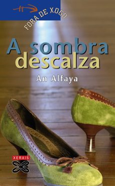 a sombra descalza (premio lazarillo 2005)-an alfaya-9788497824262