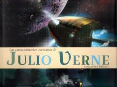 las extraordinarias aventuras de julio verne-alessandro baldanzi-9788497868662