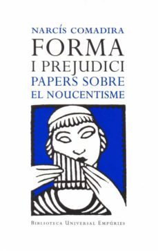 forma i prejudici: papers sobre el noucentisme-narcis comadira-9788497871662