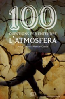 100 questions per entendre l atmosfera-jordi mazon-9788497913362