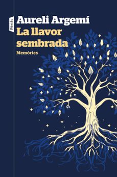la llavor sembrada (ebook)-aureli argemi-9788498095562