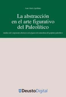 la abstraccion en el arte figurativo del paleolitico (ebook)-9788498308662