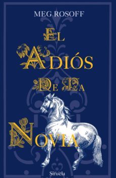 el adios de la novia-meg rosoff-9788498418262
