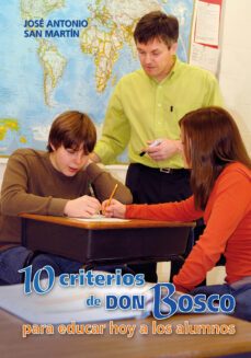 diez criterios de don bosco para educar hoy a los alumnos-9788498427462