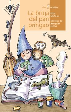 la bruja del pan pringao-pilar mateos-9788498456462