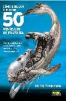 como dibujar 50 vehiculos de fantasia-9788498471762