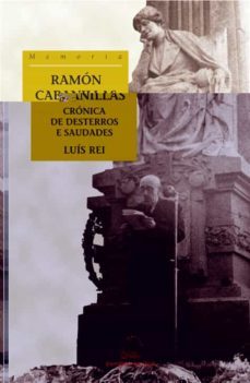 ramon cabanillas: cronicas de desterros e saudades-luis rei-9788498652062