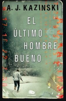 el ultimo hombre bueno (maxi pocket)-9788498728262