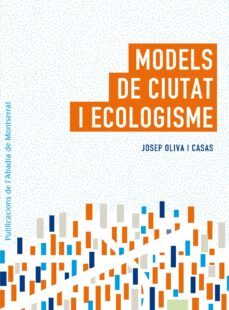 models de ciutat i ecologisme-josep oliva i casas-9788498835762