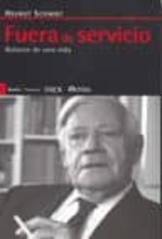fuera de servicio: balance de una vida-helmut schmidt-9788498881462