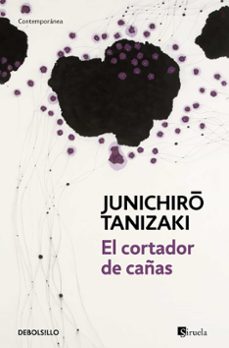 el cortador de cañas-junichiro tanizaki-9788499080062
