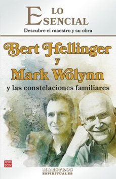 bert hellinger  y mark wolynn y las constelaciones  familiares (ebook)-lola rodriguez brenner-9788499177762