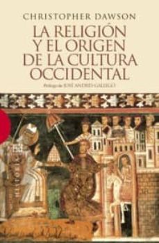 la religion y el origen de la cultura occidental-9788499200262