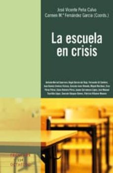 la escuela en crisis-jose vicente peña calvo-9788499210162