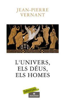 l univers, els deus i els homes-9788499301662