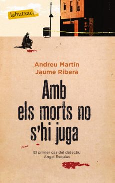 amb els morts no s'hi juga-andreu martin-9788499303062