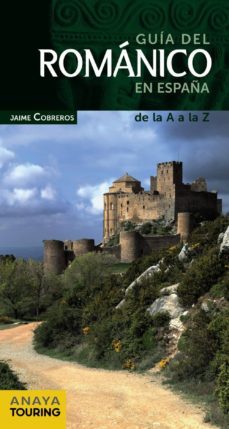 guia del romanico en españa de la a a la z (guias singulares)-jaime cobrero-9788499354262